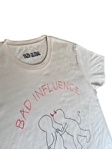 BAD INFLUENCE T